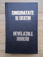 Emil Cioran - Singuratate si destin. Revelatiile durerii (2 carti colegate)