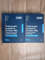 Evelina Oprina - Tratat teoretic si practic de executare silita (2 volume)