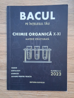 Florica Adelina Stefania - Bacul pe intelesul tau. Chimie organica, clasele X-XI. Materie structurata