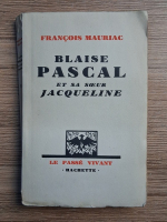 Francois Mauriac - Blaise Pascal et sa soeur Jacqueline (1931)