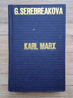 Anticariat: Galina Serebreakova - Karl Marx