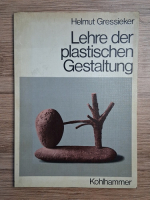 Helmut Gressieker - Lehre der plastischen Gestaltung