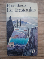 Henri Bosco - Le trestoulas