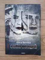 Ilinca Bernea - Cutia neagra