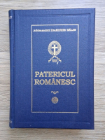Ioachim Balan - Patericul romanesc. Ce cuprinde viata si cuvintele unor sfinti si cuviosi parinti ce s-au nevoit in manastirile romanesti (secolele III-XX)