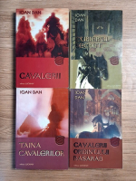 Ioan Dan - Cavalerii. Taina cavalerilor. Curierul secret. Cavalerii Ordinului Basarab (4 volume)