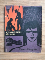 J. H. Rosny Aine - La guerre du feu