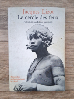 Jacques Lizot - Le cercle des feux