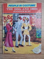 Jennifer Ruby - People in costume. The 1950s and 1960s 