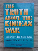 Kim Chullbaum - The truth about the Korean War. Testimony 40 years later