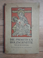 Kurt Pfister - Die primitiven holzschnitte (1922)