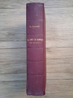 L'Art d'aimer a travers les ages et les litteratures, volumul 1. En Orient. Anthologie des Maitres de la litterature orientale (1924)