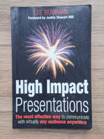 Lee Bowman - High impact presentations. The most effective way to communicate with virtually any audience anywhere