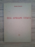 Mark Finley - Ziua aproape uitata