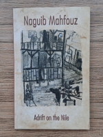 Naguib Mahfouz - Adrift on the Nile