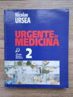 Nicolae Ursea - Urgente in medicina (volumul 2)