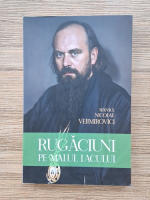 Nicolae Velimirovici - Rugaciuni pe malul lacului