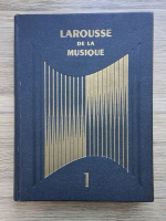 Norbert Dufourcq - Larousse de la musique (volumul 1)