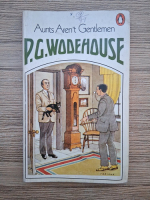 P. G. Wodehouse - Aunts aren't gentlemen