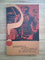 Patrick Drouot - Samanul, fizicianul si misticul (prezinta sublinieri)