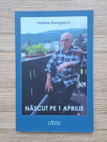 Paulina Georgescu - Nascut pe 1 aprilie