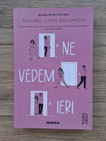 Rachel Lynn Solomon - Ne vedem ieri