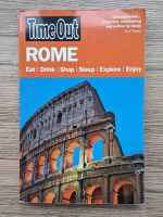 Rome. Eat, drink, shop, sleep, explore, enjoy (ghid turistic)