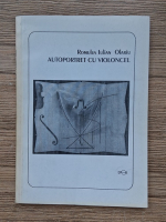 Anticariat: Romulus Iulian Olariu - Autoportret cu violoncel