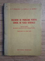 S. P. Strelcov - Culegere de probleme pentru cursul de fizica generala, partea I. Mecanica, electricitatea si magnetismul