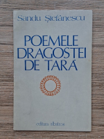 Sandu Stefanescu - Poemele dragostei de tara