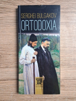 Serghei Bulgakov - Ortodoxia