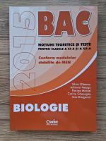 Silvia Olteanu - Biologie. Notiuni teoretice si teste pentru clasele a XI-a si a XII-a. Bacalaureat (2015)