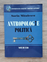 Sorin Mitulescu - Antropologie politica