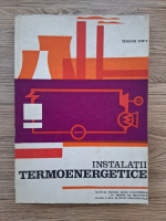 Teodor Popa - Instalatii termoenergetice. Manual pentru licee industriale cu profil de mecanica, clasa a XI-a si scoli profesionale