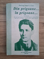 Tudor V. Cucu - Din prigoane...in prigoane... (uzata, prezinta pete)