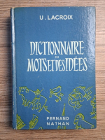 U. Lacroix - Dictionnaire des mots et des idees