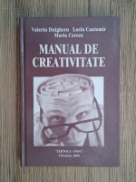 Valeriu Dulgheru - Manual de creativitate
