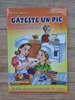Victoria Magdan - Gateste un pic chiar daca esti mic. Retete de post preparate de copii