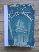 Vintila Corbul - Babel Palace, lumea de ieri (1941, uzata)