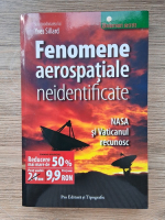 Yves Sillard - Fenomene aerospatiale neidentificate. Nasa si Vaticanul recunosc