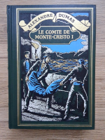 Alexandre Dumas - Le comte de Monte-Cristo (volumul 1)