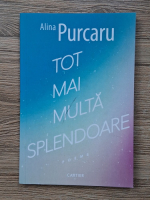 Alina Purcaru - Tot mai multa splendoare