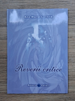Anticariat: Ana Maria Cornila - Reverii critice