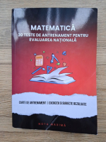 Baciu Stefania - Matematica. 30 teste de antrenament pentru evaluarea nationala. Carte de antrenament, exercitii si subiecte rezolvate