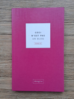 Ceci n'est pas un blog (volumul 4)