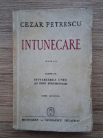 Cezar Petrescu - Intunecare, volumul 2. Intoarcerea unde au fost juramintele (1942)