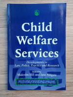 Child welfare services. Developments in law, policy, practice and research