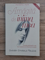 Chrissy Cymbala Toledo - Amagita de inima mea