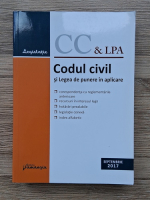 Codul civil si Legea de punere in aplicare (editia a 16-a, actualizata la 15 septembrie 2017)