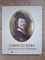 Corneliu Baba - Eu jucandu-ma de-a Rembrandt (album)